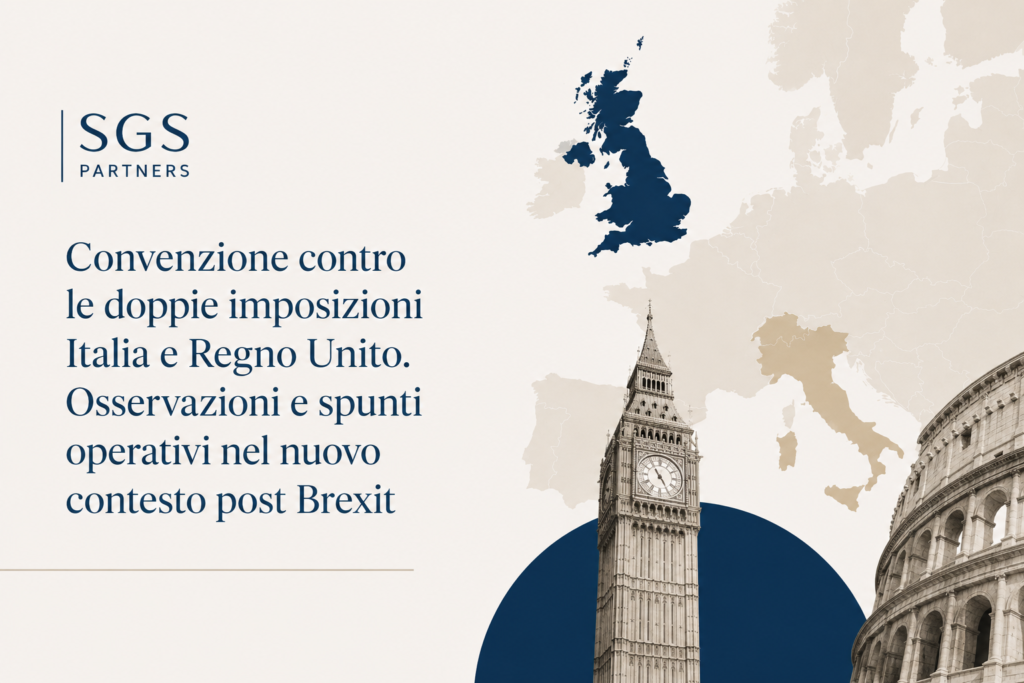 Convenzione contro le doppie imposizioni Italia e Regno Unito. Osservazioni e spunti operativi nel nuovo contesto post Brexit